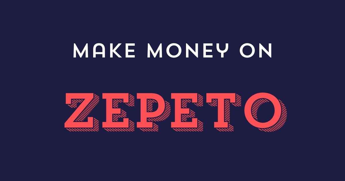 how to make money in zepeto